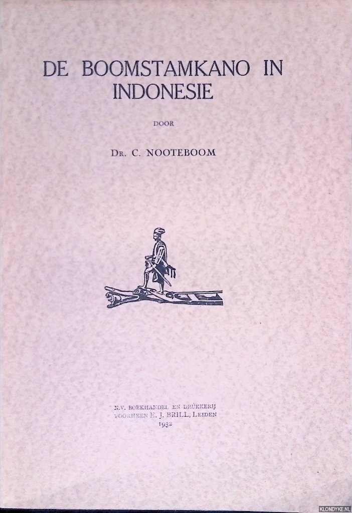Nooteboom, C. - De boomstamkano in Indonesi