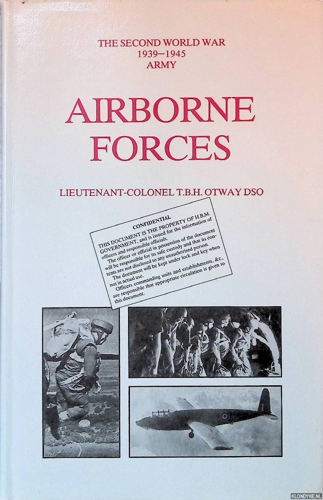 Otway, T.B.H. - Airborne Forces: The Second World War, 1939-1945: Army