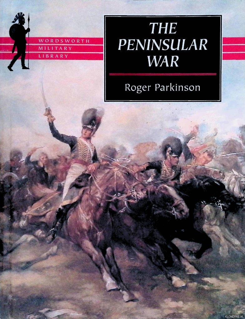 Parkinson, Roger - The Peninsular War