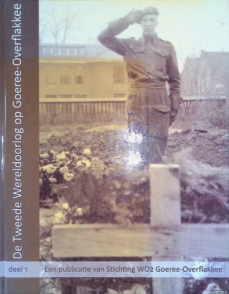 Notenboom, D.W. & J.S. van Doorn-Bos & J. van Doorn - De Tweede Wereldoorlog op Goeree-Overflakkee: deel 1