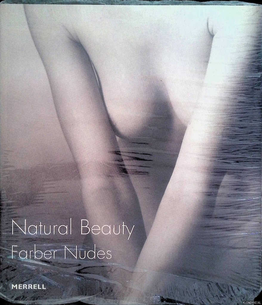 Newman, Arnold (editor) - Natural Beauty: Farber Nudes