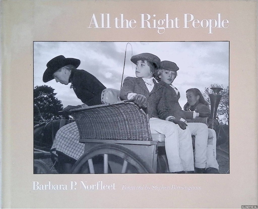 Norfleet, Barbara P. & Stephen Birmingham (foreword) - All the right people